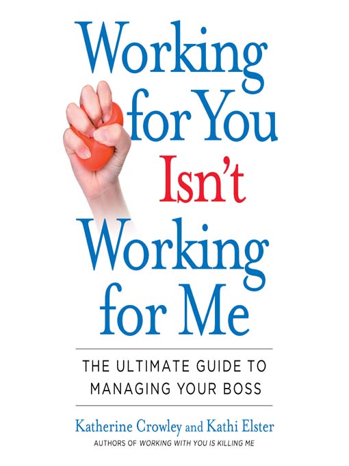 Title details for Working for You Isn't Working for Me by Katherine Crowley - Available